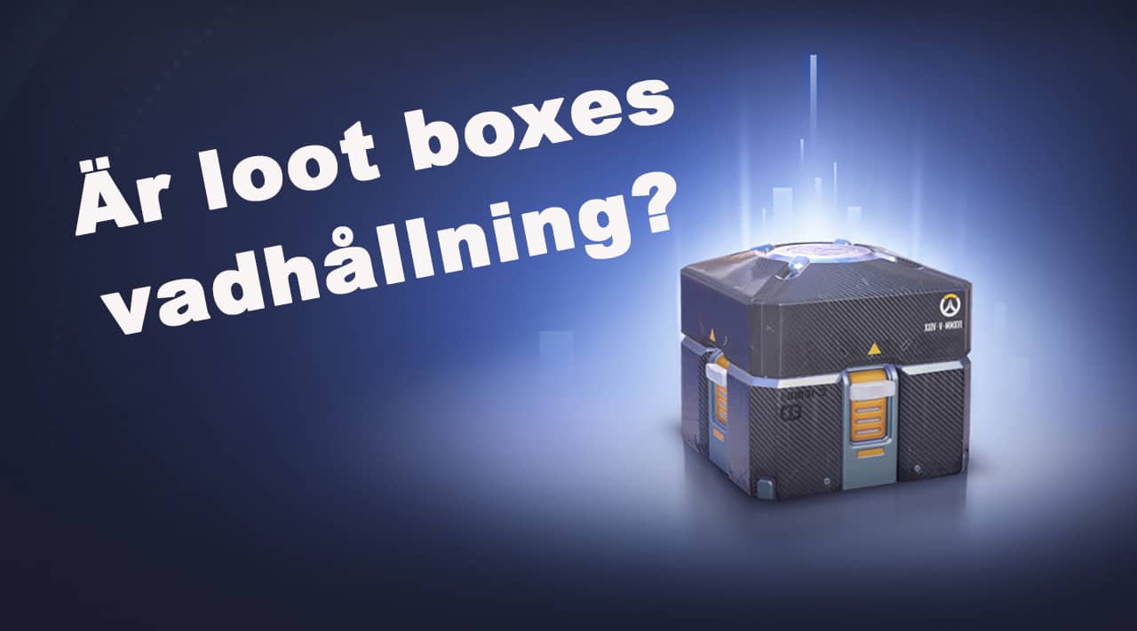 Är loot boxes vadhållning?